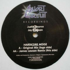 Justin Bourne & J Pidgeon - Justin Bourne & J Pidgeon - Hardcore Noise - Short Circuit