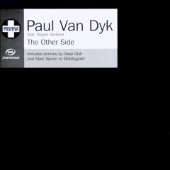 Paul Van Dyk Feat Wayne Jackson - Paul Van Dyk Feat Wayne Jackson - The Other Side (Remixes) - Positiva