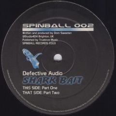 Defective Audio - Defective Audio - Sharkbait - Spinball