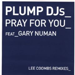 Plump Djs Ft Gary Numan - Plump Djs Ft Gary Numan - Pray For You (Disc 2) - Finger Lickin
