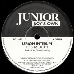 Lemon Interupt - Lemon Interupt - Big Mouth / Dirty - Junior Boys Own