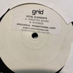 Vital Elements - Vital Elements - Gangster Sound / Business - Grid Recordings