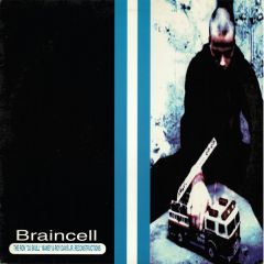 Braincell - Braincell - The Ron "DJ Skull" Maney & Roy Davis Jr. Reconstructions - Harthouse