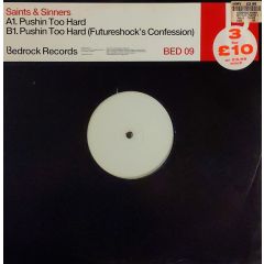 Saints & Sinners - Saints & Sinners - Pushin Too Hard - Bedrock Records