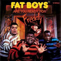 Fat Boys - Fat Boys - Are You Ready For Freddy - Tin Pan Apple