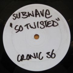 Subwave - Subwave - So Twisted - Chronic