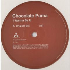 Chocolate Puma - Chocolate Puma - I Wanna Be U - Cream