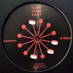 Suedmilch - Suedmilch - Close To The Past - Hi Freaks