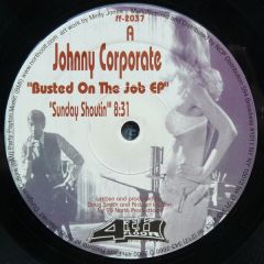   Johnny Corporate   -   Johnny Corporate   - Busted On The Job EP - 4th Floor