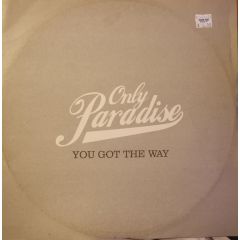 Only Paradise - Only Paradise - You Got The Way - V2