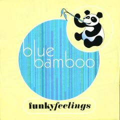 Blue Bamboo - Blue Bamboo - Funky Feelings - Escapade
