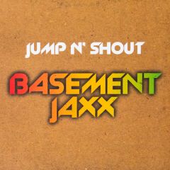 Basement Jaxx - Basement Jaxx - Jump N Shout - XL