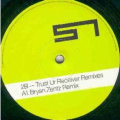 2B - 2B - Trust Ur Receiver (Remixes) - Special Needs