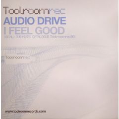 Audio Drive - Audio Drive - I Feel Good - Toolroom