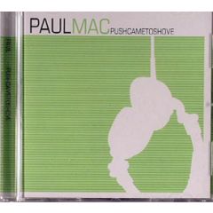 Paul Mac - Paul Mac - Push Came To Shove - Primate