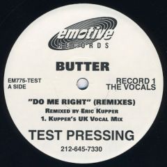 Butter - Butter - Do Me Right (Remixes) - Emotive