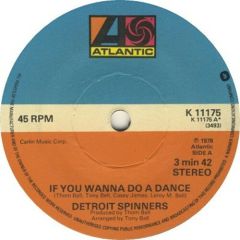 Detroit Spinners - Detroit Spinners - If You Wanna Do A Dance - Atlantic