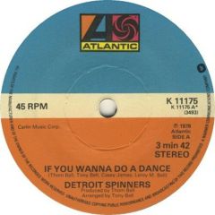 Detroit Spinners - Detroit Spinners - If You Wanna Do A Dance - Atlantic