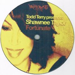 Todd Terry Presents Shawnee Taylor - Todd Terry Presents Shawnee Taylor - Fortunate - In House Rec