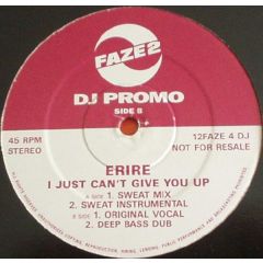 Erire - Erire - I Just Can't Give You Up - Faze 2