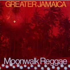 Tommy Mccook & The Supersonics - Tommy Mccook & The Supersonics - Greater Jamaica - Moonwalk Reggae - Trojan Records