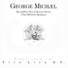 George Michael - George Michael - Killer / Papa Was A Rollin (Rmx's) - Parlophone