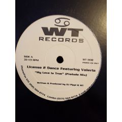 License 2 Dance - License 2 Dance - My Love Is True - Wt Records