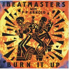 The Beatmasters With P.P. Arnold - The Beatmasters With P.P. Arnold - Burn It Up - Rhythm King