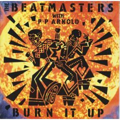 The Beatmasters With P.P. Arnold - The Beatmasters With P.P. Arnold - Burn It Up - Rhythm King