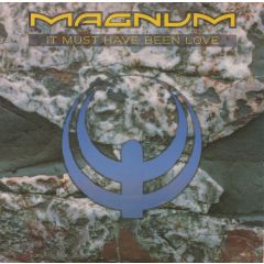 Magnum - Magnum - It Must Have Been Love - Polydor