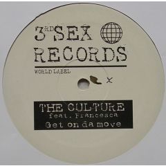The Culture Feat. Francesca - The Culture Feat. Francesca - Get On Da Move - 3rd Sex Records