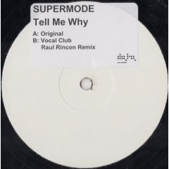 Supermode - Supermode - Tell Me Why - Data Records