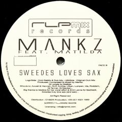 Mankz Ft Matilda - Mankz Ft Matilda - Sweedes Loves Sax - Rlp Mix Records