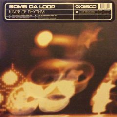 Bomb Da Loop - Bomb Da Loop - Kings Of Rhythm - D.Disco