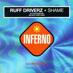 Ruff Driverz - Ruff Driverz - Shame - Inferno