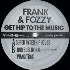 Frank & Fozzy - Frank & Fozzy - Get Hip To The Music - Viola Da Gambia