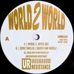 Underground Resistance - Underground Resistance - World 2 World - Underground Resistance