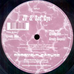 JV & Red Eye - JV & Red Eye - Already Mine - Groove Pleasure