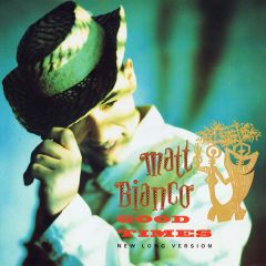Matt Bianco - Matt Bianco - Good Times - WEA