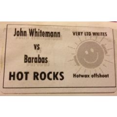 John Whiteman Vs Barabas - John Whiteman Vs Barabas - Hot Rocks - Hotwax Traxx