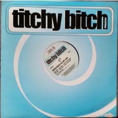 Titchy Bitch Presents - Titchy Bitch Presents - Titchy Bitch EP Vol.One - Titchy Bitch
