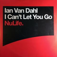 Ian Van Dahl - Ian Van Dahl - I Can't Let You Go - Nulife