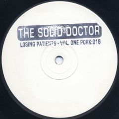 The Solid Doctor - The Solid Doctor - Losing Patients - Vol. One - Pork Recordings