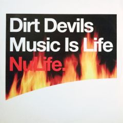 Dirt Devils - Dirt Devils - Music Is Life - Nulife