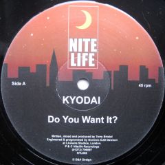 Kyodai - Kyodai - Do You Want It - Nitelife