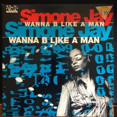 Simone Jay - Simone Jay - Wanna B Like A Man - Vc Recordings