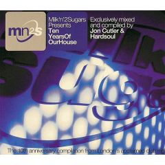 Various Artists - Various Artists - Milk 'N' 2 Sugars Presents Ten Years Of Our House - Mn2S