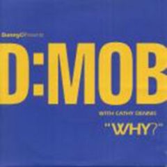 D Mob - D Mob - WHY - Ffrr