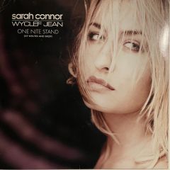 Sarah Connor Feat. Wyclef Jean - Sarah Connor Feat. Wyclef Jean - One Nite Stand (Of Wolves And Sheep) - X-cell Records