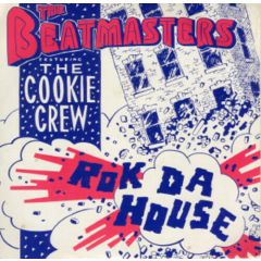 The Beatmasters Featuring The Cookie Crew - The Beatmasters Featuring The Cookie Crew - Rok Da House - Rhythm King Records